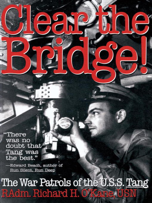 Title details for Clear the Bridge! by Richard O'Kane - Available